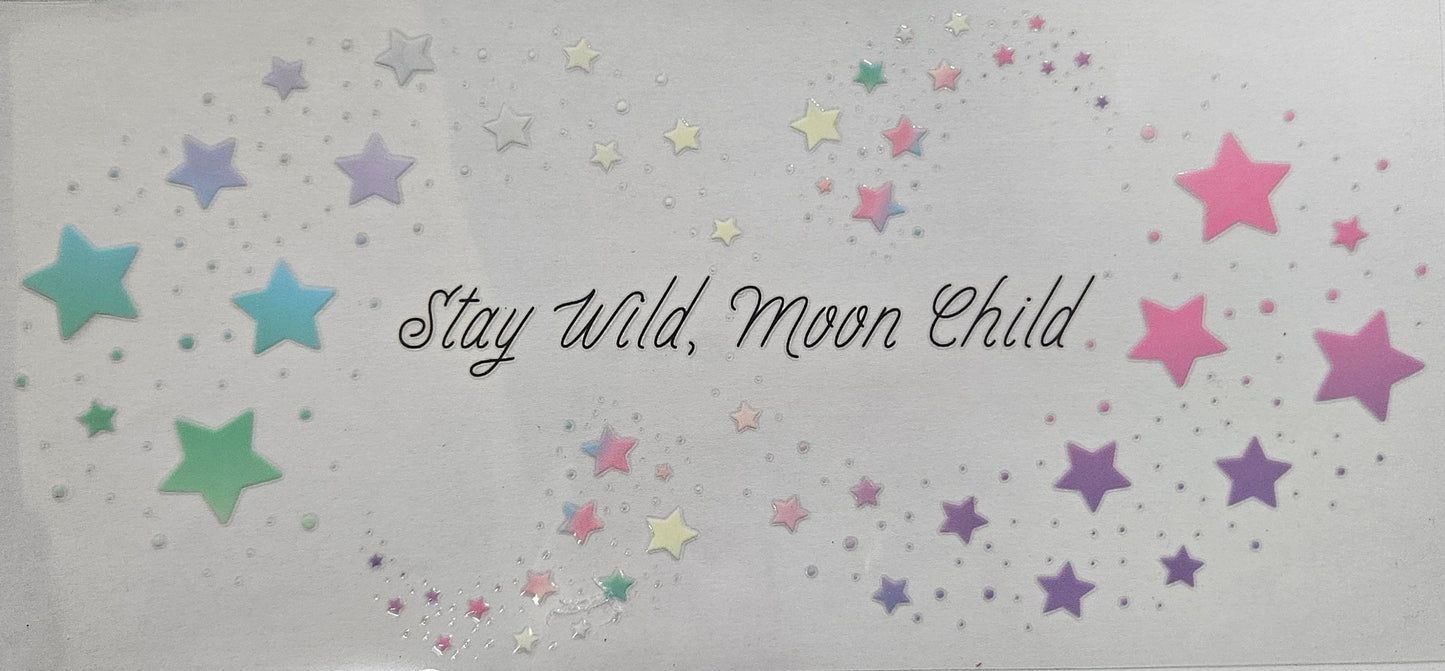 Stay Wild Moon Child