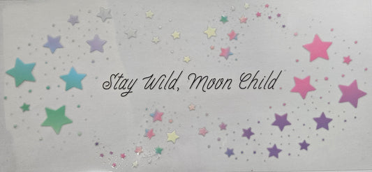 Stay Wild Moon Child